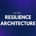 resilience architecture in net core the avinash joshi