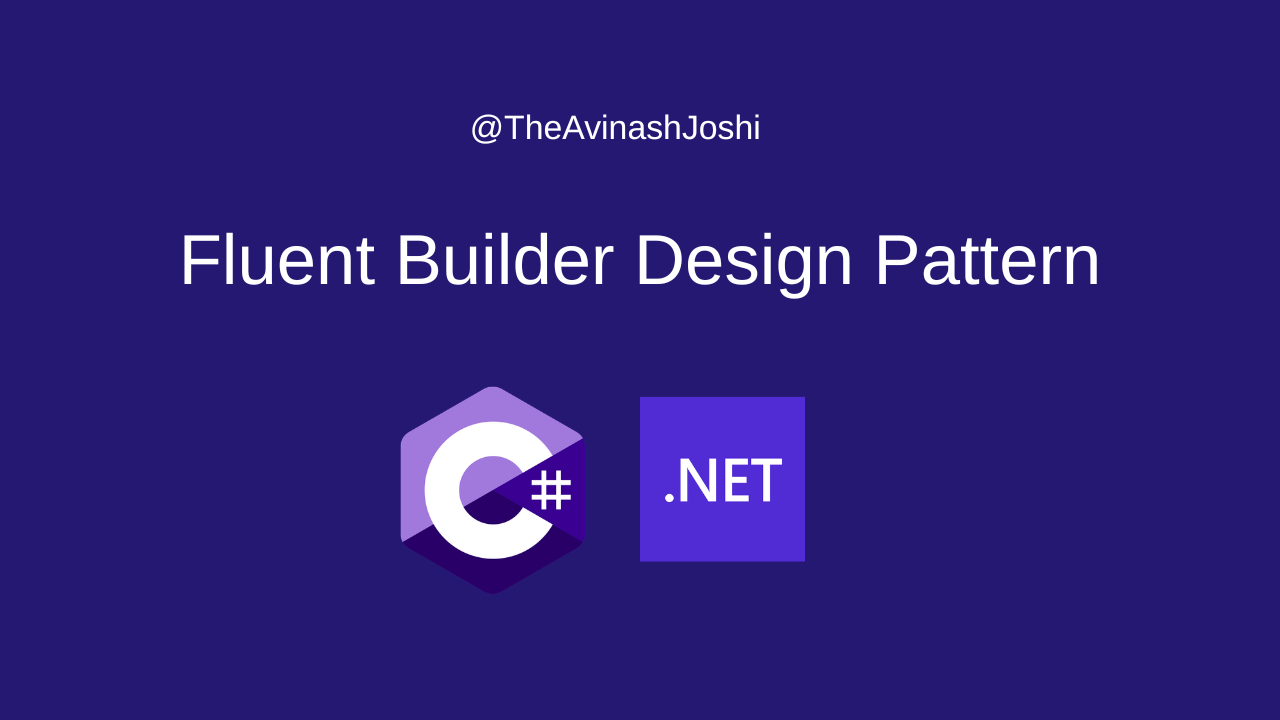 Fluent Builder Design Pattern In C#