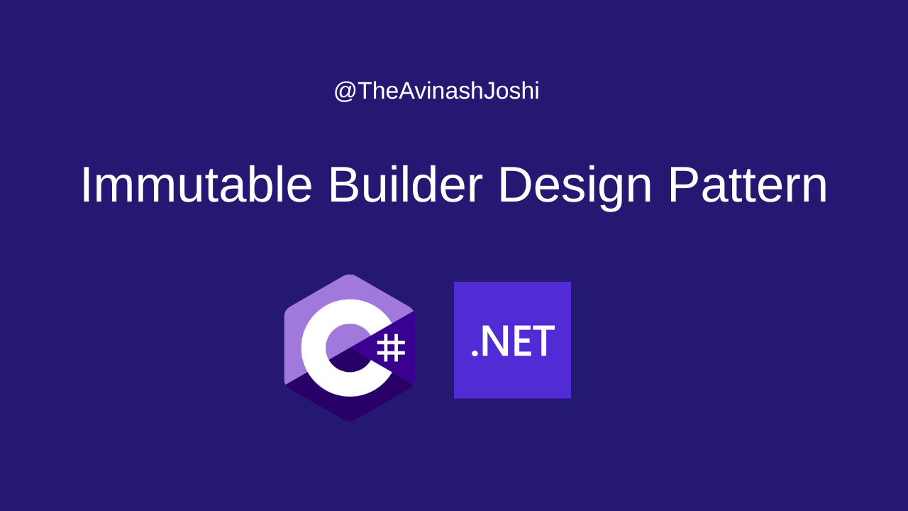 Immutable Builder Design Pattern In C#
